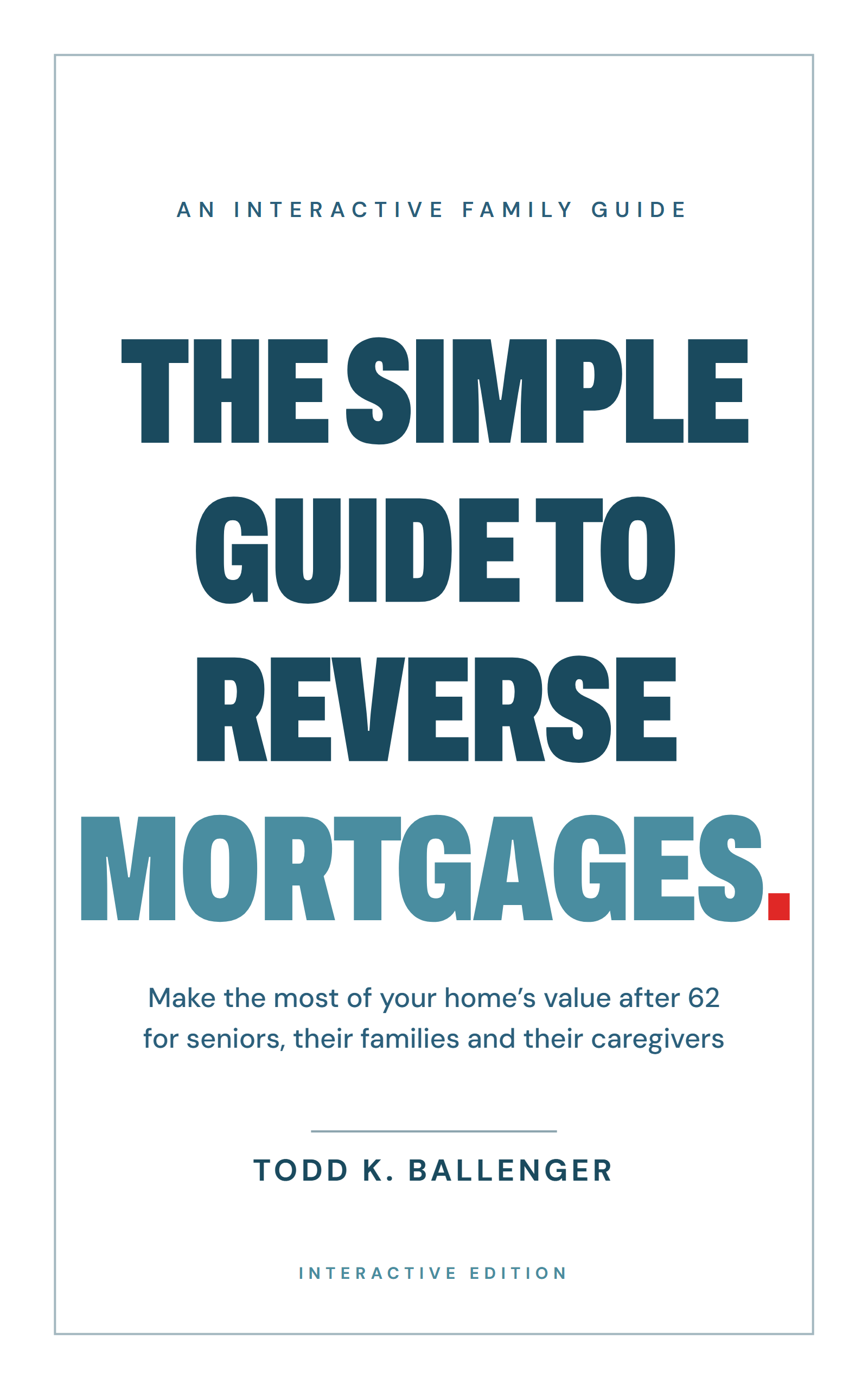 Cover of The Simple Guide to Reverse Mortgages